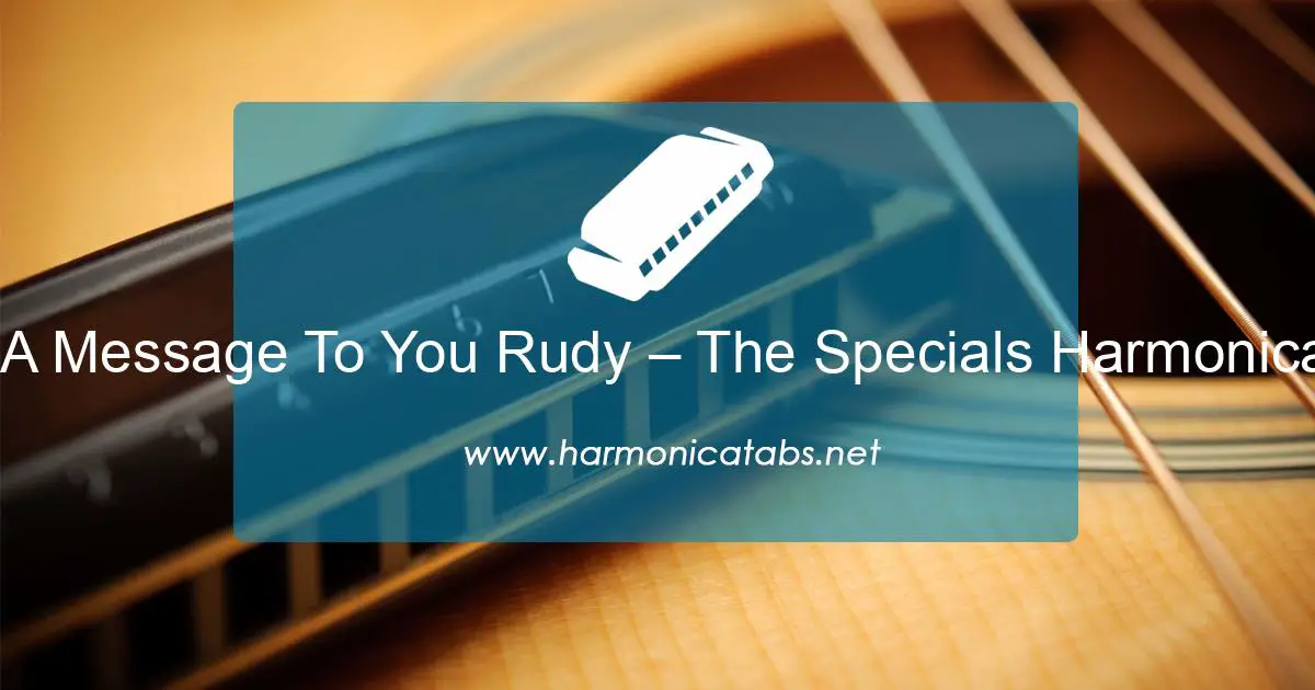 A Message To You Rudy – The Specials Harmonica Tabs
